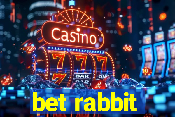 bet rabbit